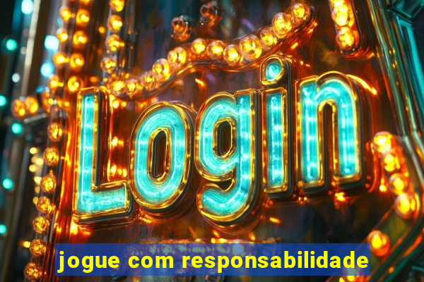 jogue com responsabilidade