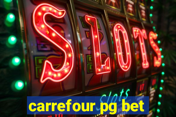 carrefour pg bet