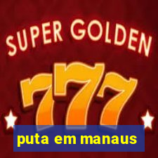 puta em manaus