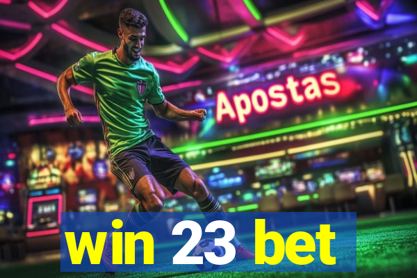 win 23 bet