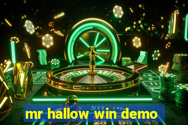 mr hallow win demo