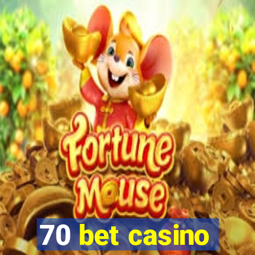 70 bet casino