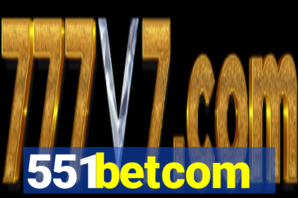 551betcom