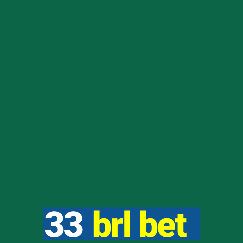 33 brl bet