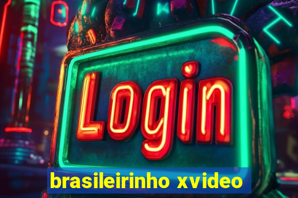 brasileirinho xvideo