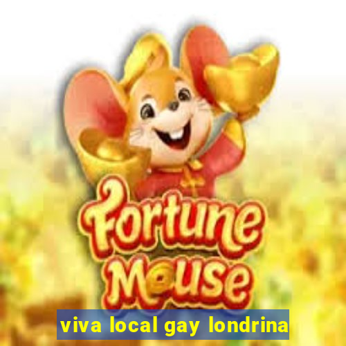 viva local gay londrina