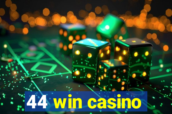 44 win casino