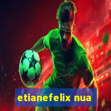 etianefelix nua