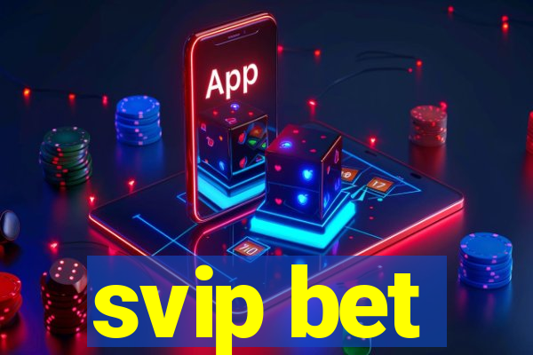 svip bet