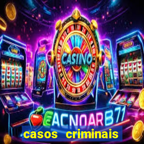 casos criminais para ler pdf