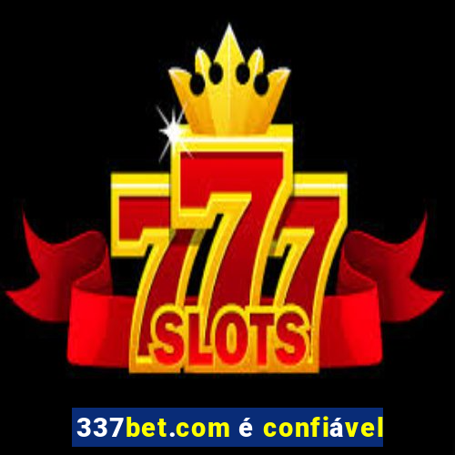 337bet.com é confiável