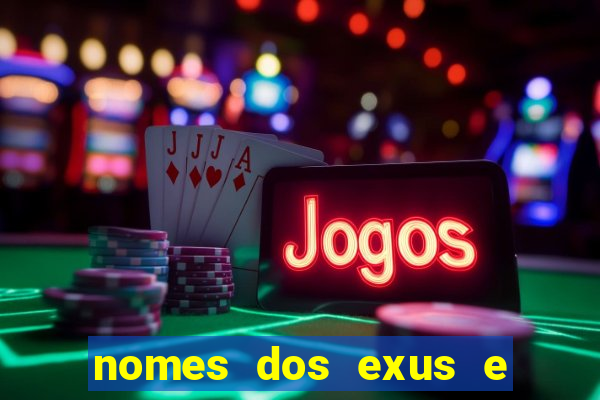 nomes dos exus e seus significados