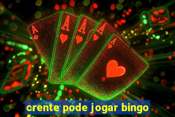 crente pode jogar bingo