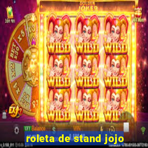 roleta de stand jojo