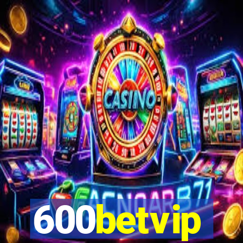 600betvip