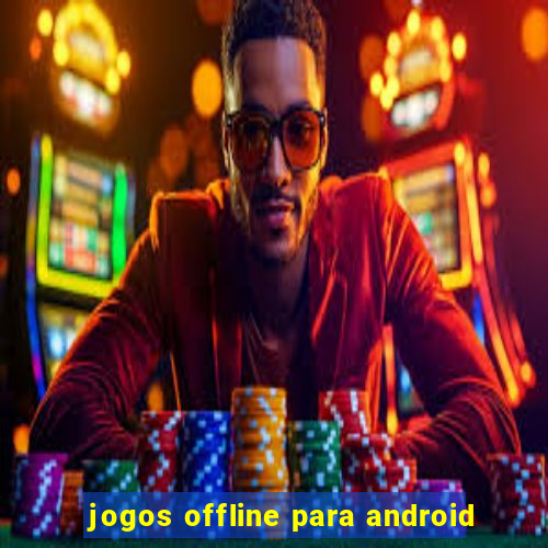 jogos offline para android