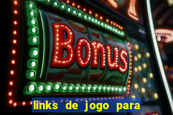 links de jogo para ganhar dinheiro