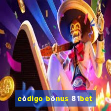 código bônus 81bet