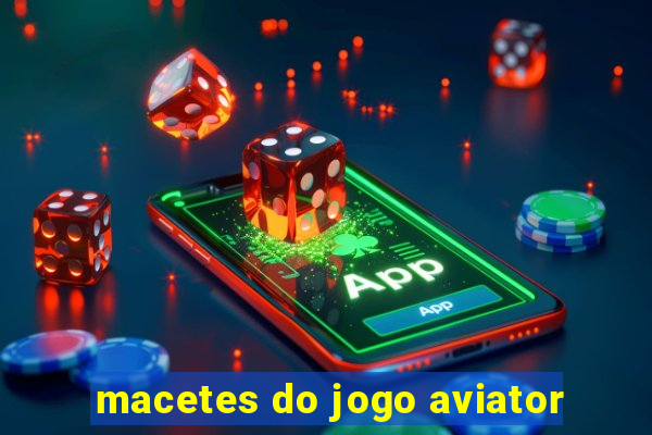 macetes do jogo aviator