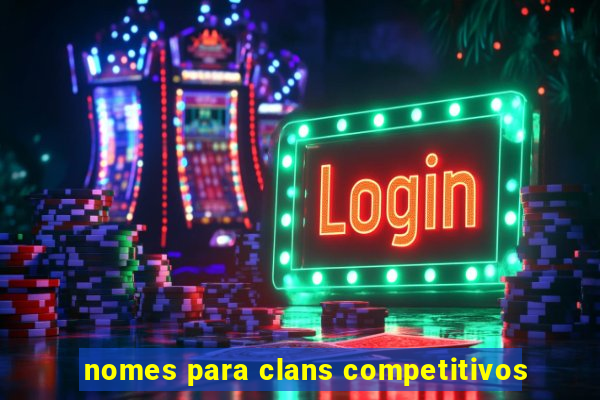 nomes para clans competitivos