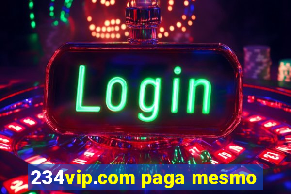 234vip.com paga mesmo