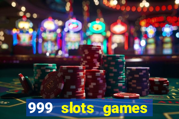 999 slots games download apk