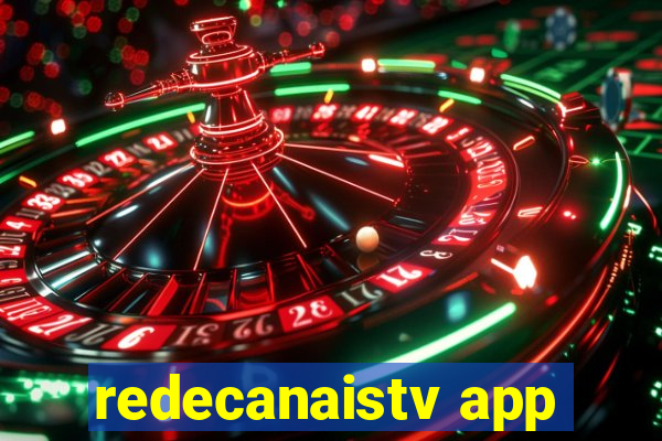 redecanaistv app