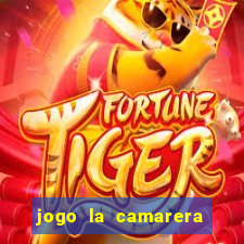 jogo la camarera para celular