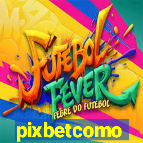 pixbetcomo