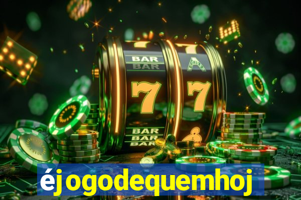 éjogodequemhoje