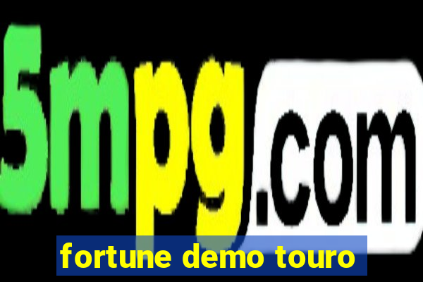 fortune demo touro