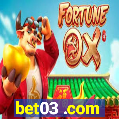 bet03 .com