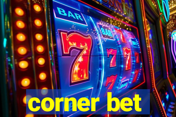 corner bet