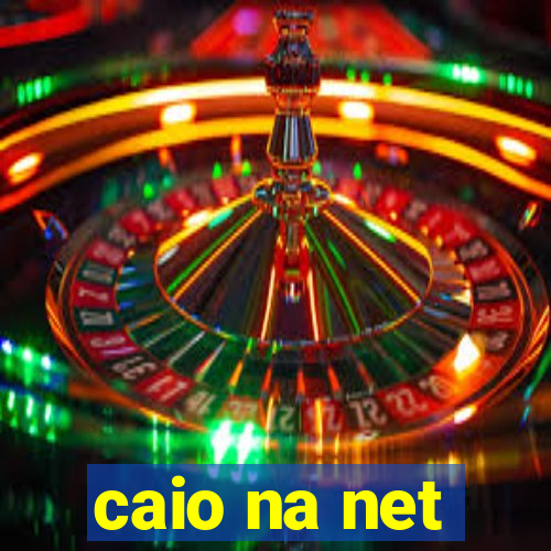 caio na net