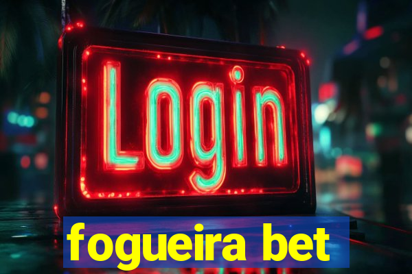 fogueira bet