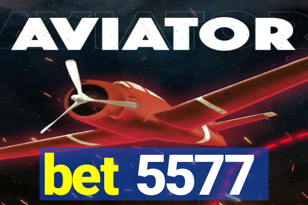 bet 5577