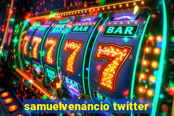 samuelvenancio twitter