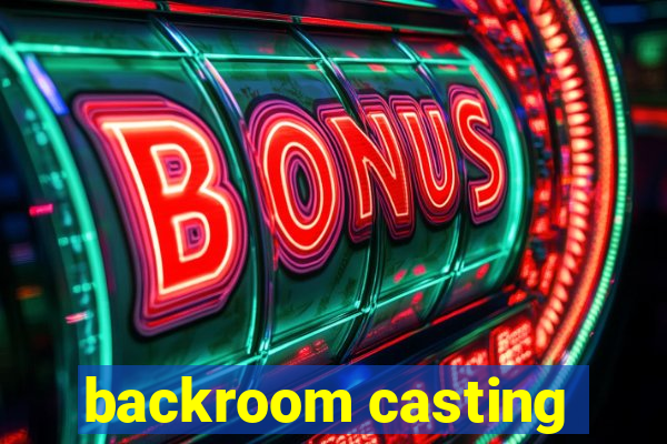 backroom casting