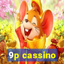 9p cassino