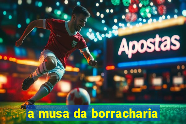 a musa da borracharia