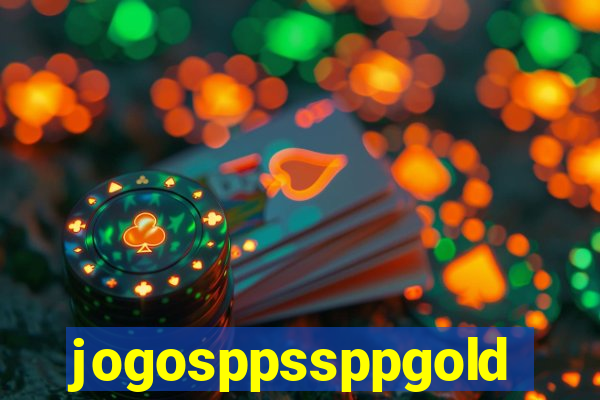 jogosppssppgold