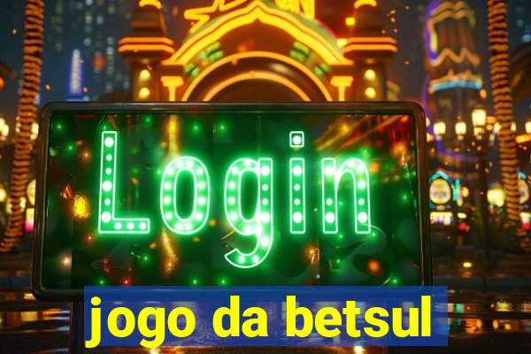 jogo da betsul