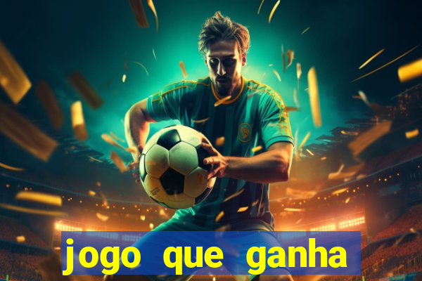 jogo que ganha dinheiro de verdade sem depositar nada