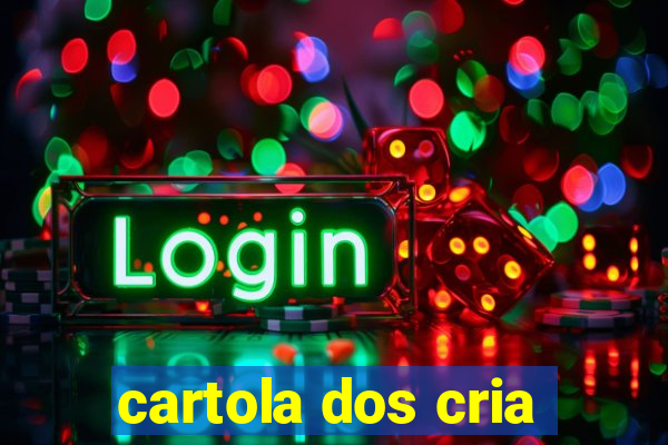 cartola dos cria