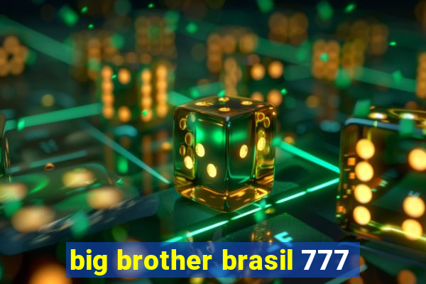 big brother brasil 777