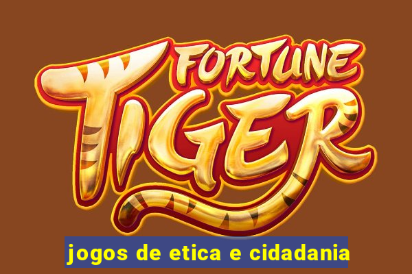 jogos de etica e cidadania