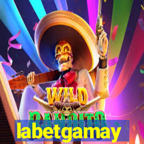 labetgamay