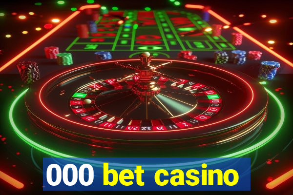 000 bet casino