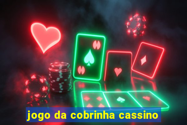 jogo da cobrinha cassino