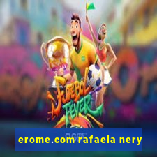 erome.com rafaela nery